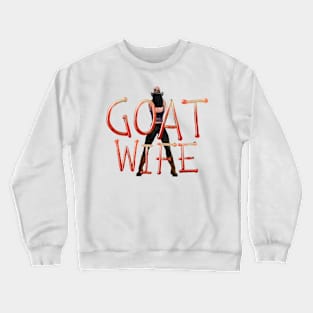 GOAT Wife Crewneck Sweatshirt